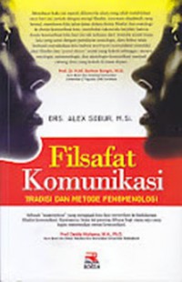 Image of Filsafat Komunikasi :Tradisi dan Metode Fenomenologi